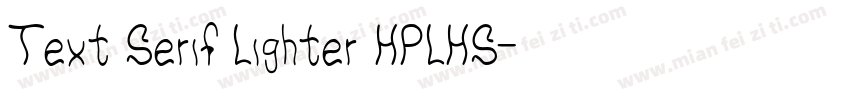 Text Serif Lighter HPLHS字体转换